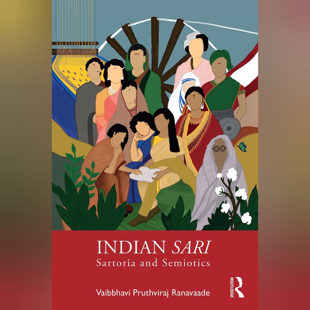 Book ‘INDIAN SARI – SARTORIA AND SEMIOTICS” by Vaibbhavi Pruthviraj Ranavaade